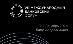 В Баку состоится VIII Международный банковский форум – IBF 2024